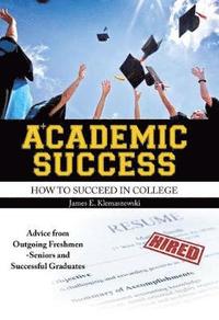 bokomslag Academic Success: How to Succeed in College