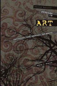 bokomslag Studies in Art: Institutions, Form, Materials, and Meaning