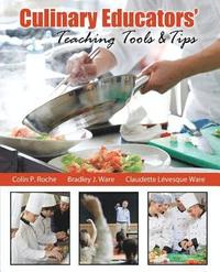 bokomslag Culinary Educators' Teaching Tools &; Tips