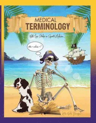 Katie Walsh Flanagan - Medical Terminology with Case Studies in Sports Medicine, Häftad