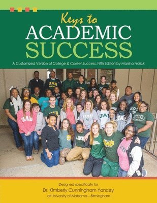 bokomslag Keys to Academic Success: A Customized Version of College & Career Success, Fifth Edition by Marsha Fralick