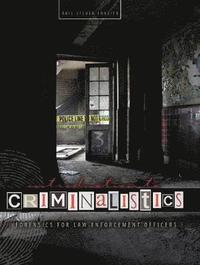 bokomslag Introduction to Criminalistics: Forensics for Law Enforcement Officers