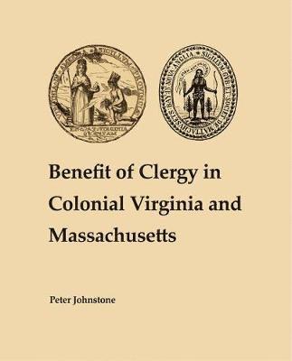 bokomslag Benefit of Clergy in Colonial Virginia and Massachusetts