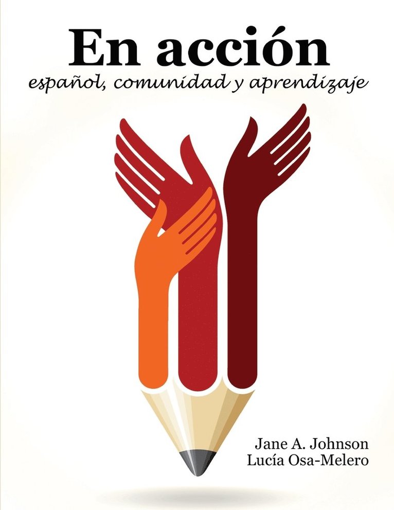 Jane Johnson, Lucia Osa-Melero, Johnson-Osa-Melero, - En Accion: espanol, comunidad y aprendizaje, Häftad