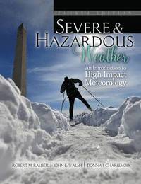 bokomslag Severe and Hazardous Weather: An Introduction to High Impact Meteorology
