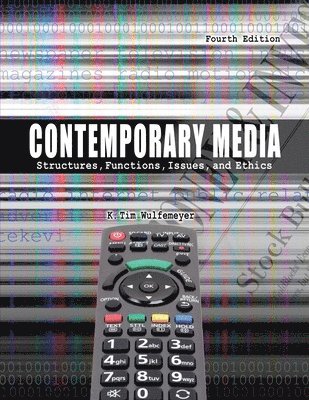 Contemporary Media: Structures, Functions, Issues and Ethics 1