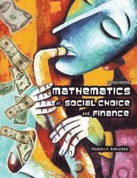 Vladimir Dobrushkin - Mathematics of Social Choice and Finance, Häftad