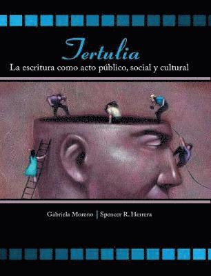 bokomslag Tertulia: La Escritura Como Acto Publico, Social y Cultural