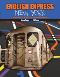 bokomslag English Express New York: A Cultural Reading AND Writing Text for English Language Learners