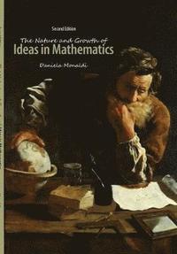 bokomslag The Nature and Growth of Ideas in Mathematics