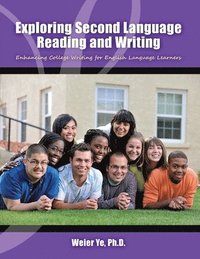 bokomslag Exploring Second Language Reading and Writing: College Writing for English Language Learners