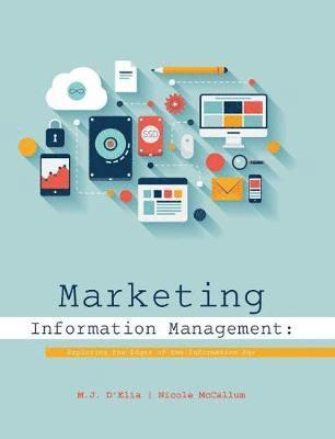 bokomslag Marketing Information Management: Exploring the Edges of the Information Age