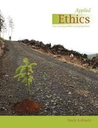 bokomslag Applied Ethics: 21st Century Problems and Perspectives