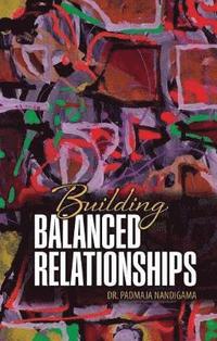 bokomslag Building Balanced Relationships