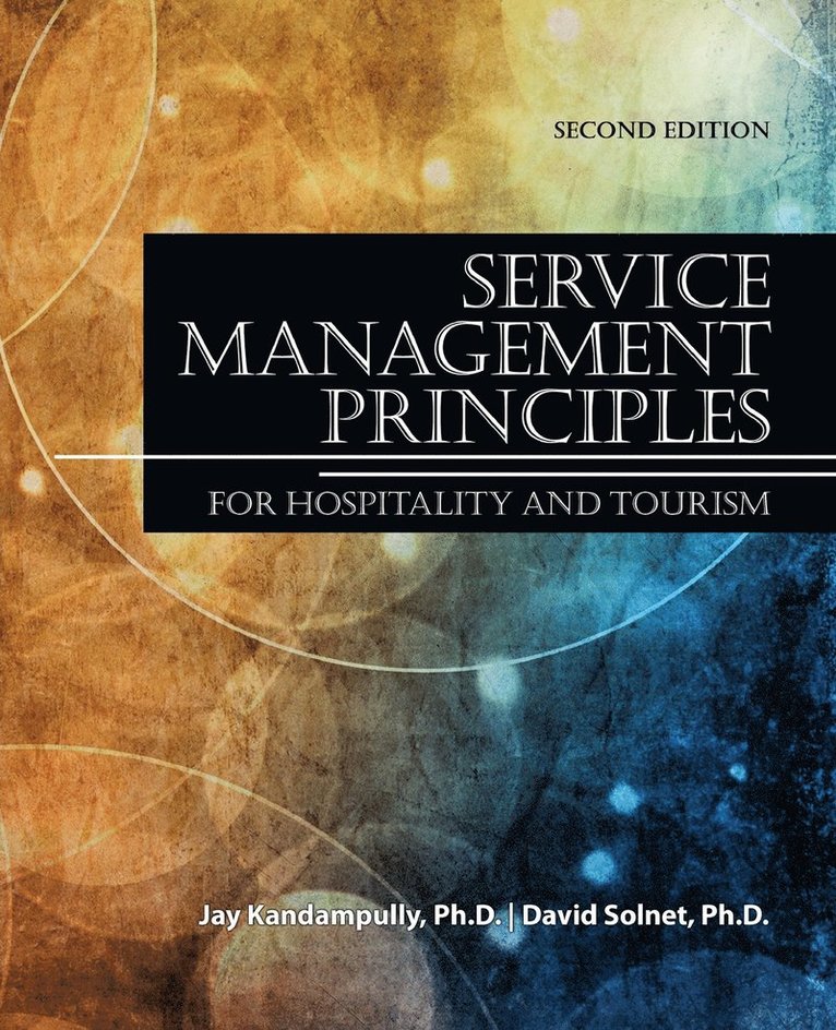 Service Management Principles for Hospitality and Tourism 1