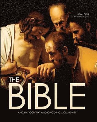 Brian Doak, Steve Sherwood, Doak Brian, Sherwood Steve, Doak-Sherwood, - Bible: Ancient Context and Ongoing Community, Häftad