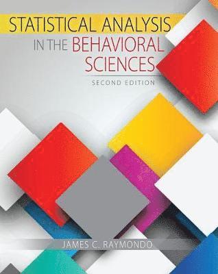 James Raymondo, Raymondo James, Raymondo, - Statistical Analysis in the Behavioral Sciences, Häftad