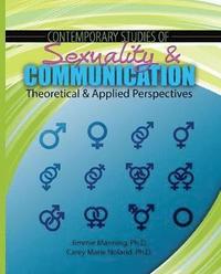 bokomslag Contemporary Studies of Sexuality and Communication: Theoretical and Applied Perspectives