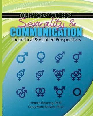 Contemporary Studies of Sexuality and Communication: Theoretical and Applied Perspectives 1