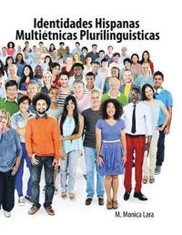 bokomslag Identidades Hispanas Multietnicas Plurilinguisticas