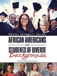 bokomslag Effective Strategies to Use with African Americans and Students of Diverse Backgrounds