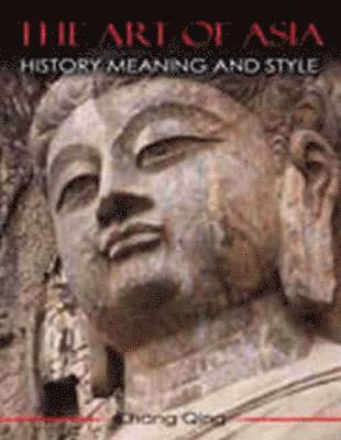 Art of Asia: History, Meaning and Style