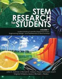 bokomslag STEM Research for Students Volume 1: Understanding Scientific Experimentation, Engineering Design, and Mathematical Relationships