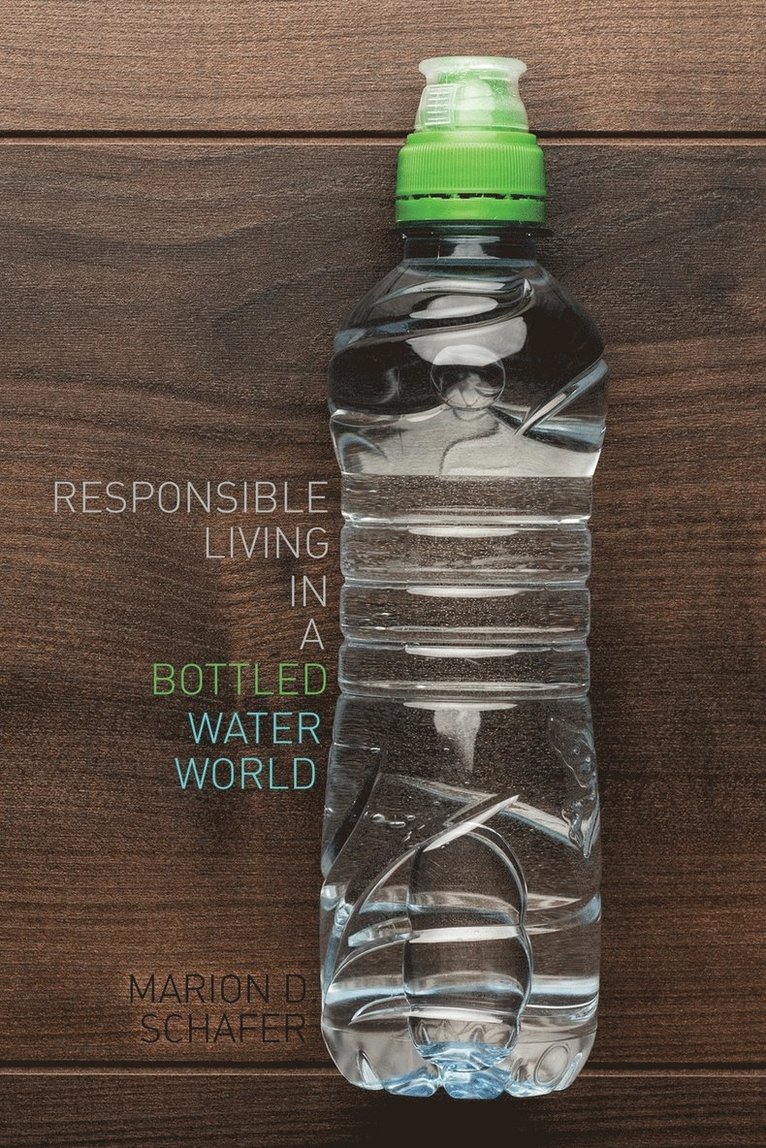 Responsible Living in a Bottled Water World 1