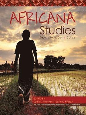 Africana Studies: Beyond Race, Class and Culture 1