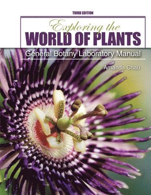 Amanda Chau, Chau, - Exploring the World of Plants: General Botany Laboratory Manual, Häftad