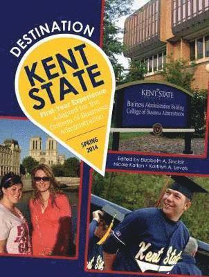 Destination Kent State: First-Year Experience Adapted for the College of Business Administration