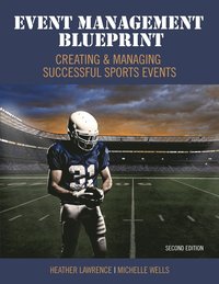 bokomslag Event Management Blueprint: Creating and Managing Successful Sports Events
