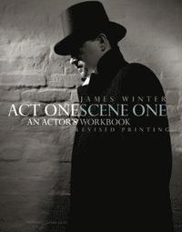 bokomslag Act One Scene One: An Actor's Workbook