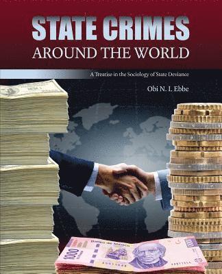 Obi N. I. Ebbe, Ebbe, - State Crimes Around the World: A Treatise in the Sociology of State Deviance, Häftad