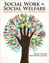 bokomslag Social Work and Social Welfare: Modern Practice in a Diverse World