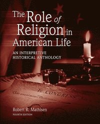 bokomslag Role of Religion in American Life: An Interpretive Historical Anthology