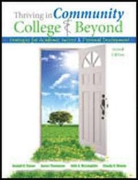 bokomslag Thriving in the Community College and Beyond: Strategies for Academic Success and Personal Development - for Cincinnati State Tech and Community College - Distance Learning eBook