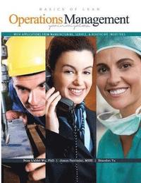 bokomslag Basics of Lean Operations Management Principles with Applications from Manufacturing, Service, AND Healthcare Industries