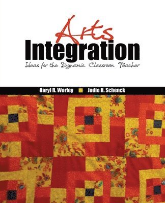 bokomslag Arts Integration: Ideas for the Dynamic Classroom Teacher