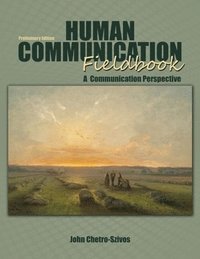 bokomslag Human Communication Fieldbook: A Communication Perspective