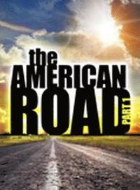 bokomslag The American Road Part I: Traveling the Early American Byways of a New Nation Perfect