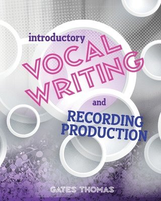bokomslag Introductory Vocal Writing and Recording Production