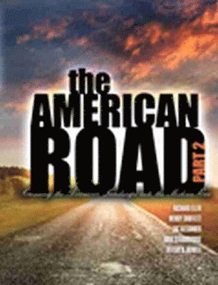Richard Eller, Wendy Shuffett, Kirk Strawbridge, Jeffery B Howell - American Road Part II: Crossing the American Landscape into the Modern Era Looseleaf, Häftad