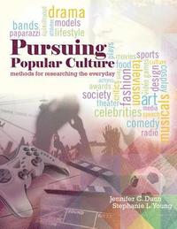 bokomslag Pursuing Popular Culture: Methods for Researching the Everyday