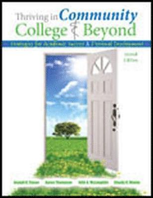 Joseph B Cuseo, Julie Mclaughlin, Aaron Thompson, Steady Moono - Thriving in the Community College and Beyond: Strategies for Academic Success and Personal Development - Cincinnati State, Häftad