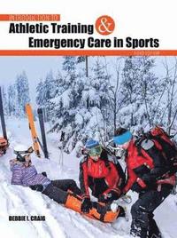 bokomslag Introduction to Athletic Training and Emergency Care in Sports