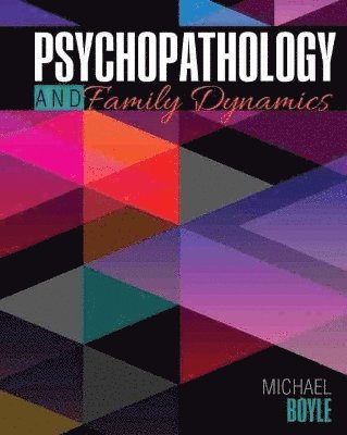 Michael Boyle - Psychopathology and Family Dynamics, Häftad