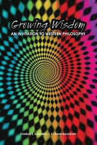 bokomslag Growing Wisdom: An Invitation to Western Philosophy