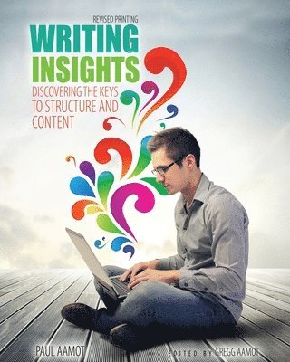 Writing Insights: Discovering the Keys to Structure and Content 1