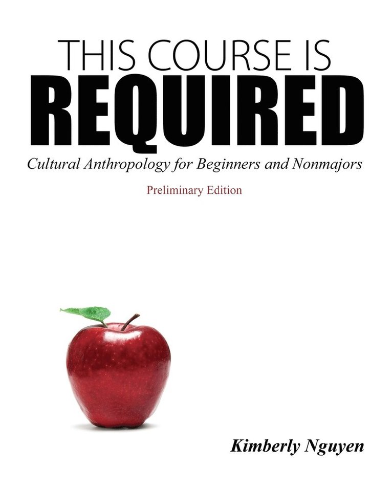 This Course Is Required: Cultural Anthropology for Beginners and Non Majors 1